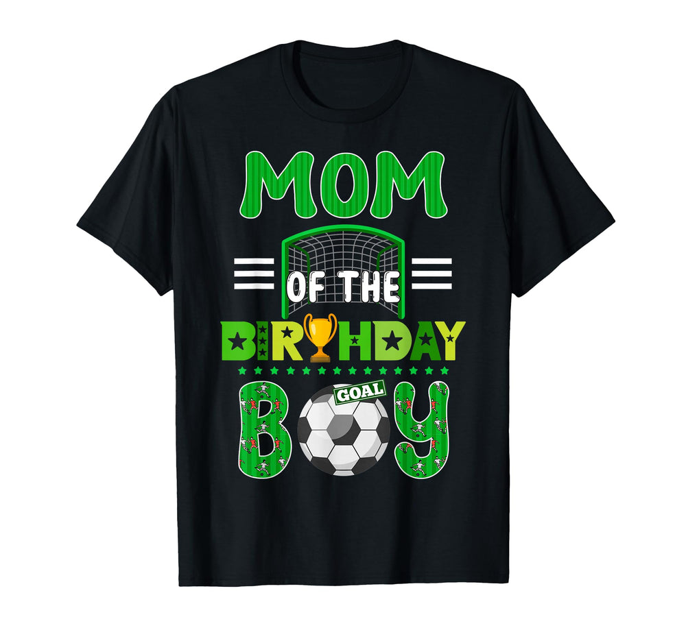Mom Birthday Soccer Goal Family T-Shirt - Minimalist Print Men Women