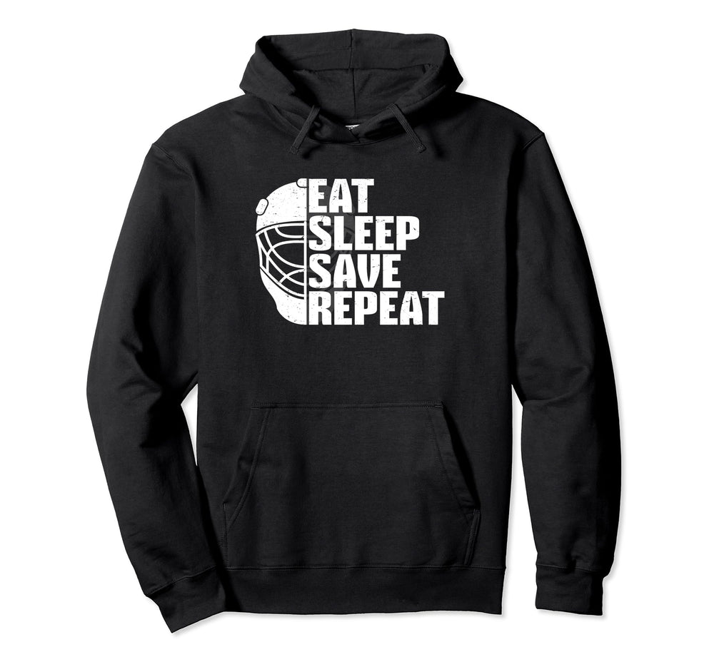 Ice Hockey Goalie Goalkeeper Eat Sleep Hoodie - Custom Art Print Men Women