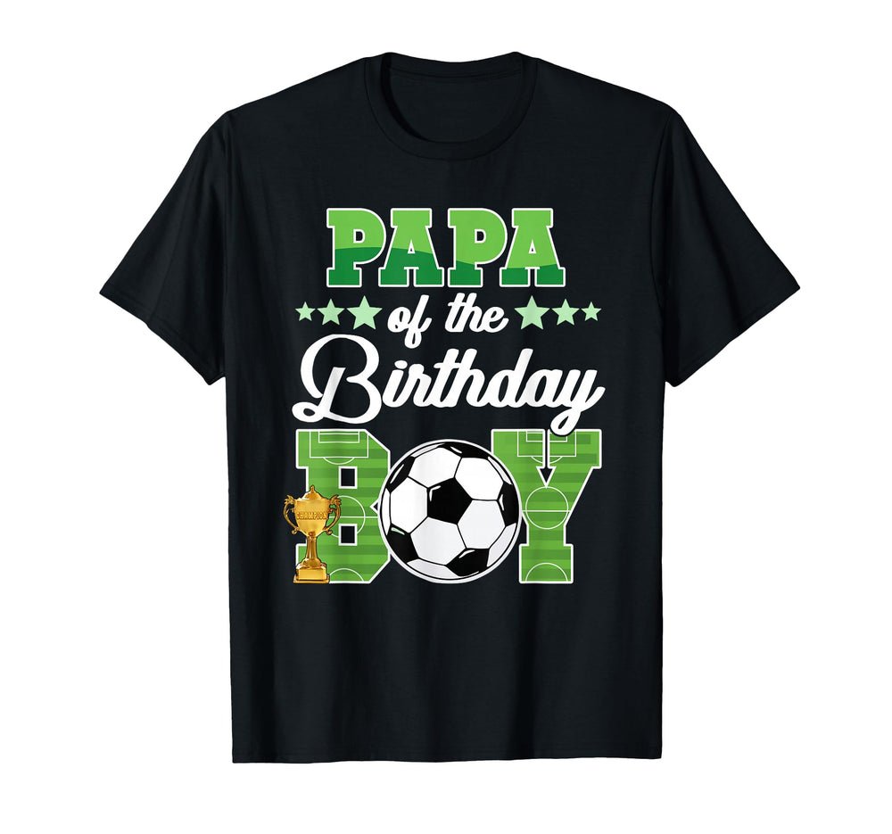 Soccer Papa Birthday Party Soccer Family T-Shirt - Custom Art Print Unisex
