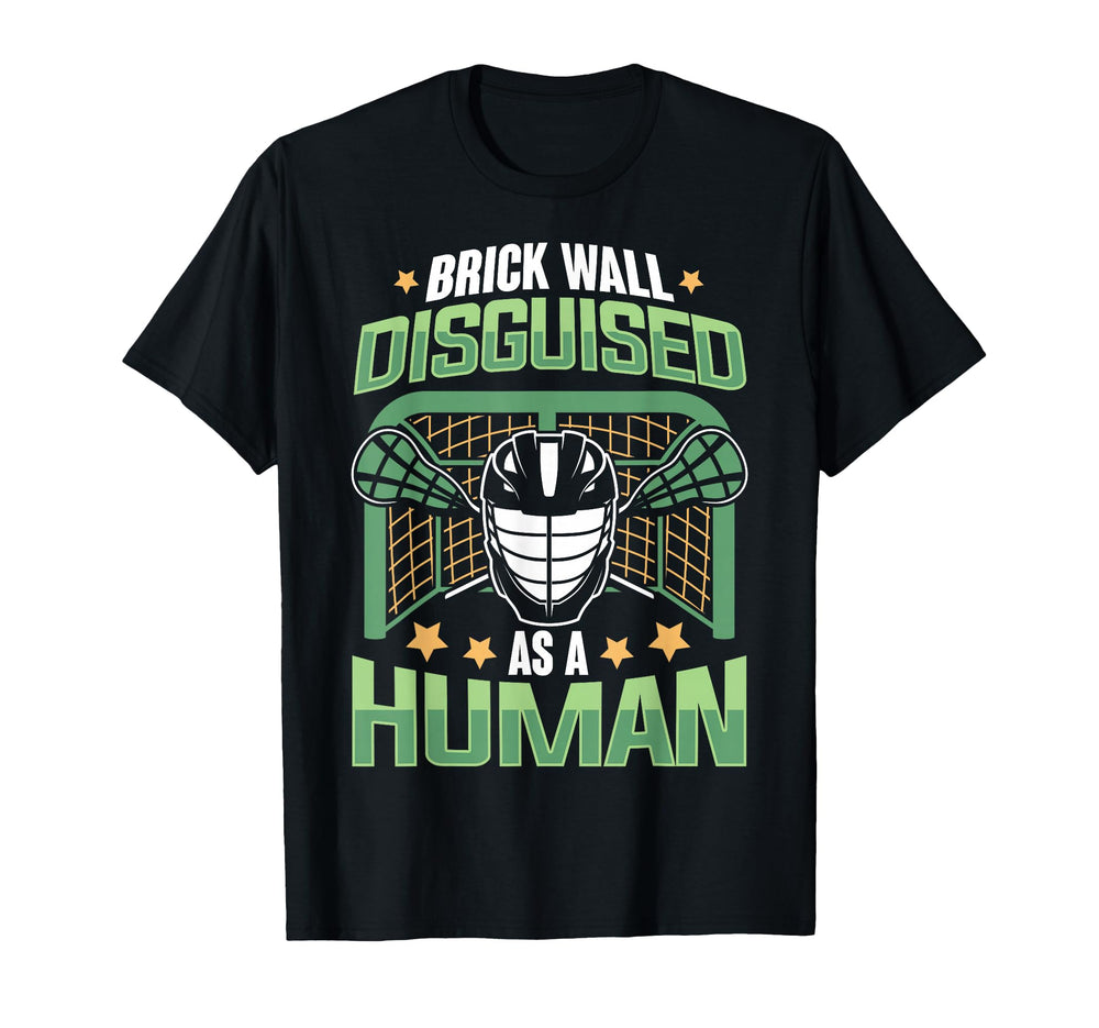 Funny Lacrosse Goalie Lax Goalie Goalkeeper T-Shirt - Trendy Graphic Unisex