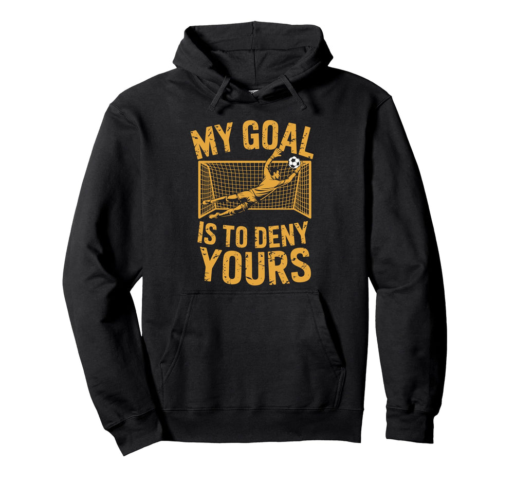 Coach Soccer Player Goal Keeper Team Hoodie - Fun Novelty Design Unisex