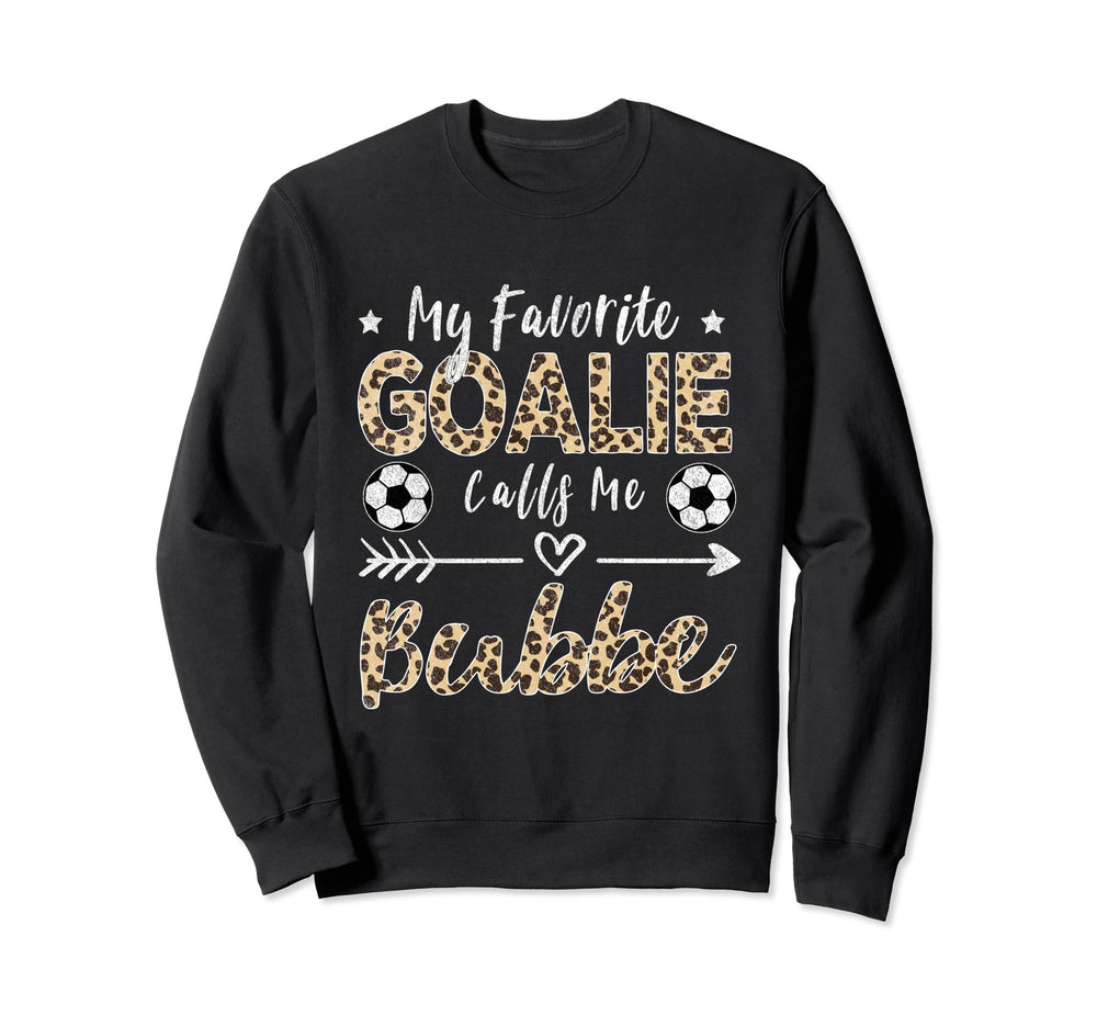 My Favorite Goalie Calls Me Sweatshirt - Aesthetic Graphic for Adults