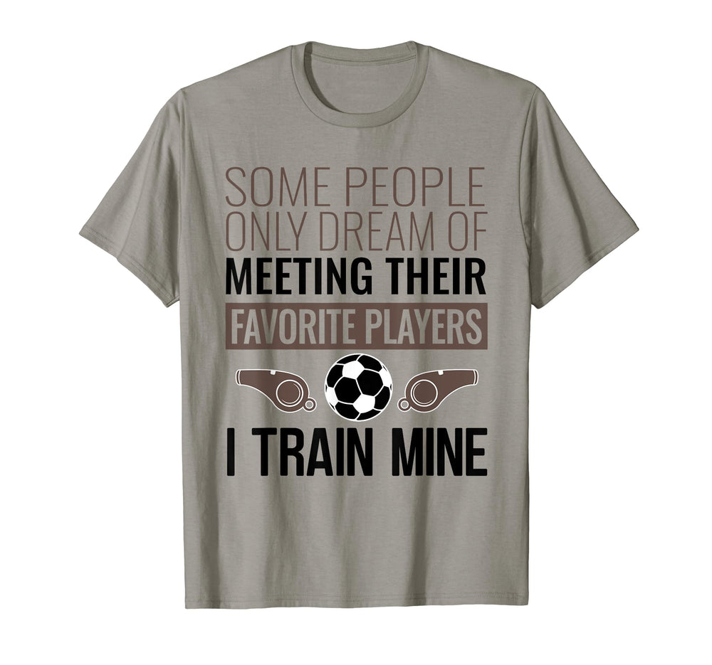 Funny Soccer Coach Trainer Team Sports T-Shirt - Fun Novelty Design Unisex