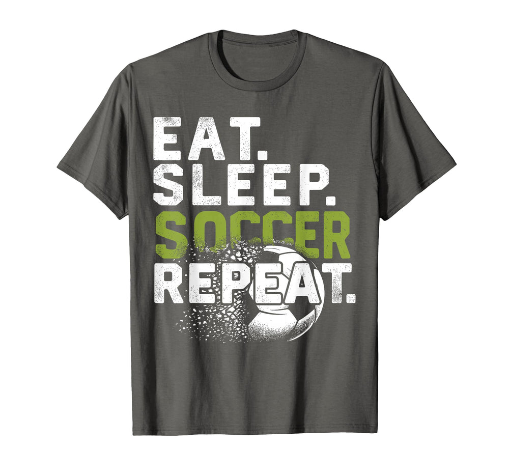 Funny Soccer Eat Sleep Soccer Repeat T-Shirt - Casual Everyday Wear Unisex