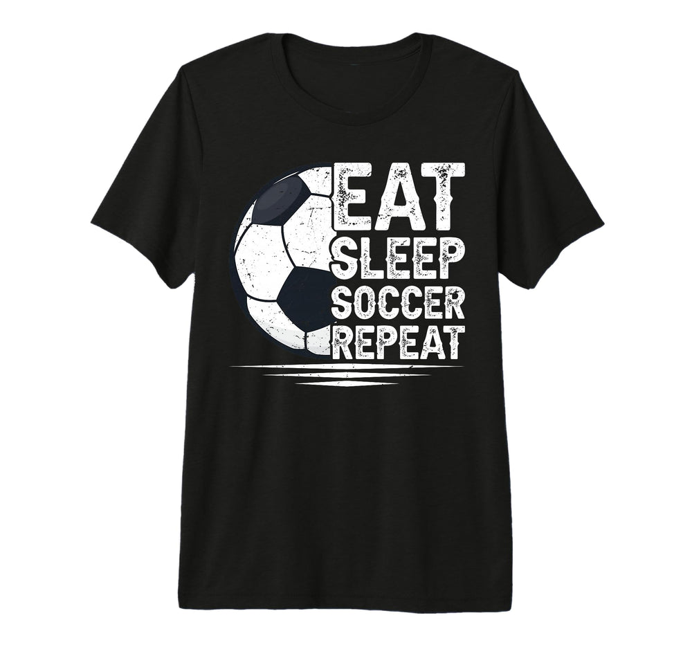 Eat Sleep Soccer Repeat Soccer Player T-Shirt - Streetwear Style Unisex