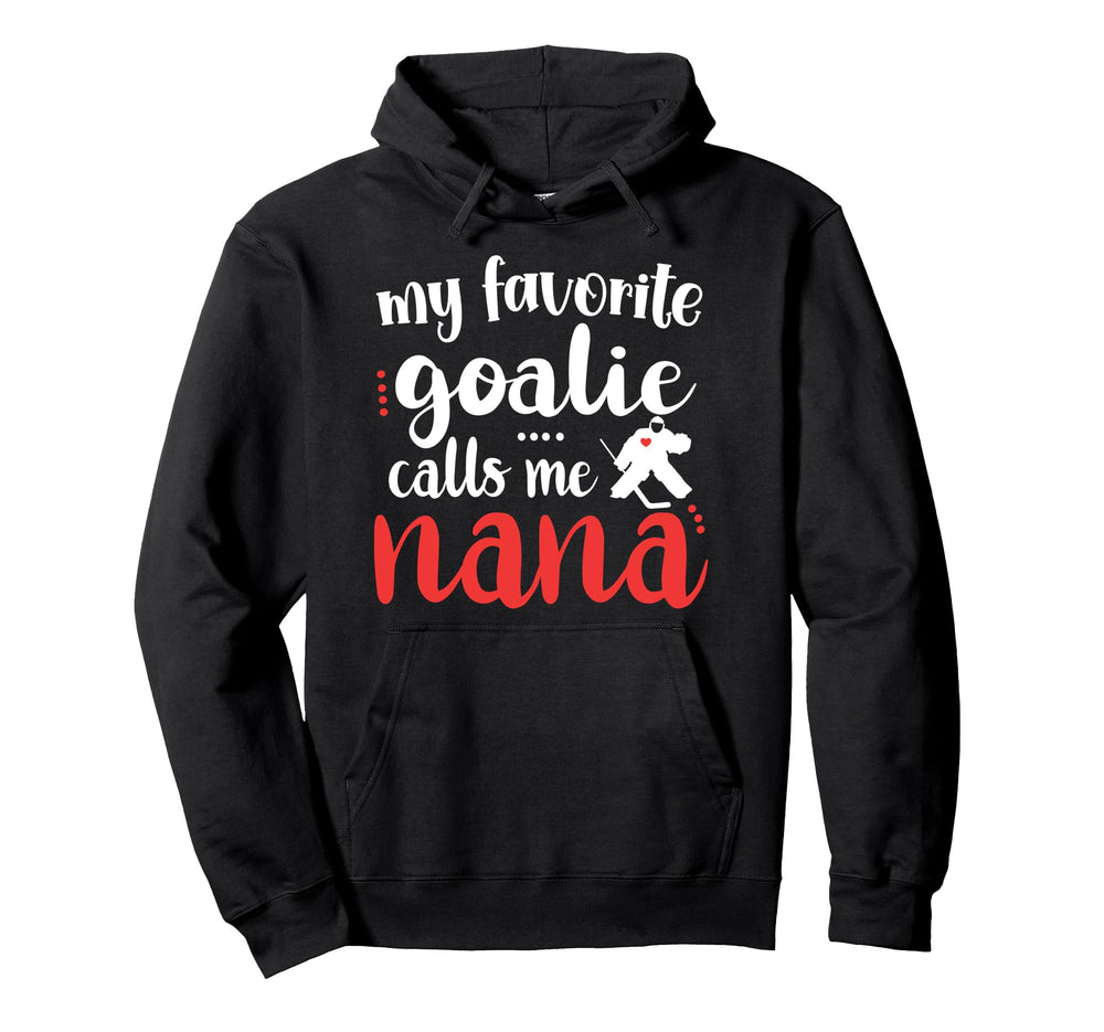 Proud Ice Hockey Goalie Nana Hoodie - Casual Everyday Wear for Adults