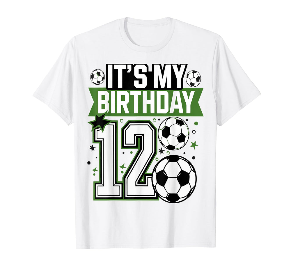 Birthday Tees 12 Soccer Its My 12Th T-Shirt - Streetwear Style for Adults