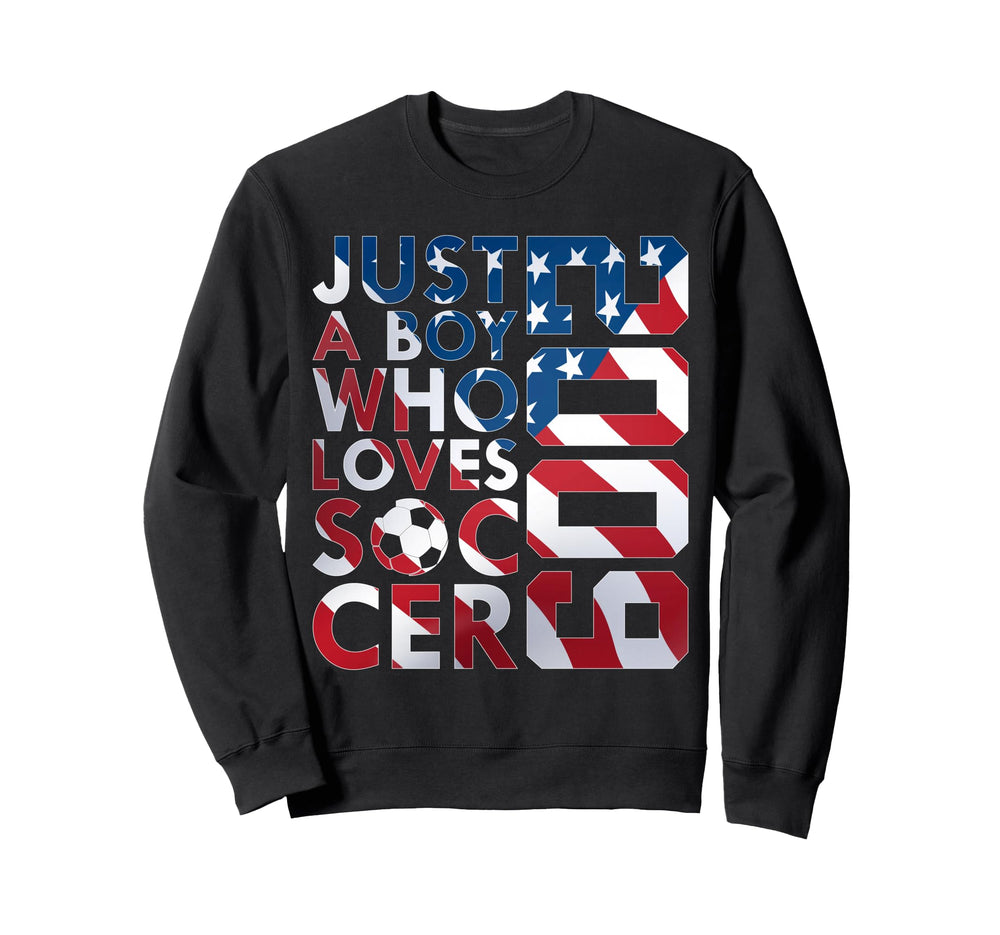 2009 Just Who Loves Soccer 17Th Sweatshirt - Novelty Apparel Men Women