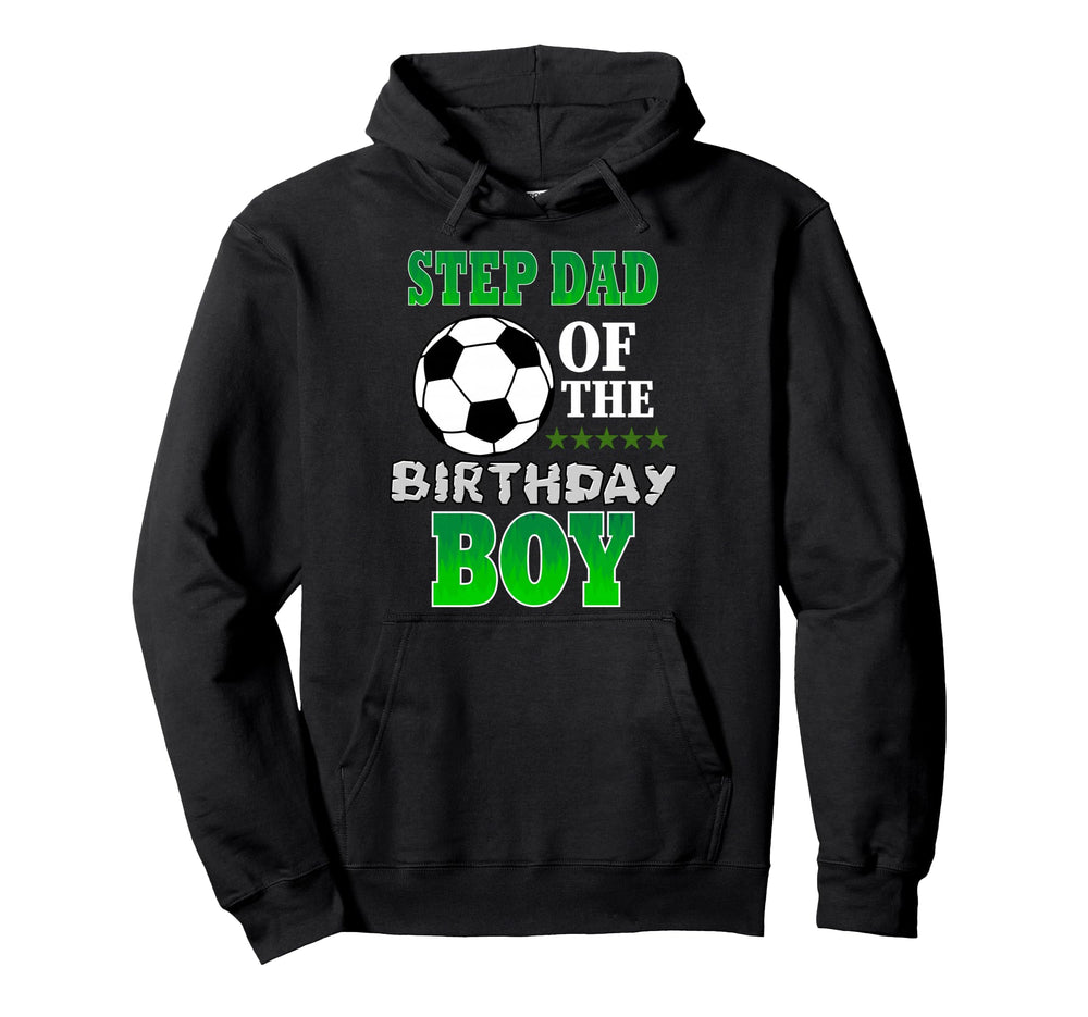 Step Dad Birthday Soccer Stars Hoodie - Casual Everyday Wear for Adults