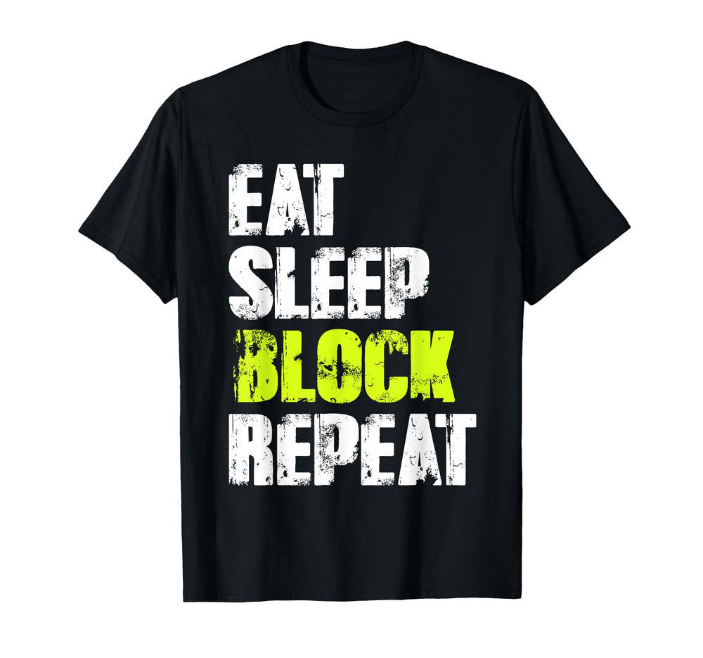 Football Linemen Eat Sleep Block Repeat T-Shirt - Fun Novelty Design Unisex