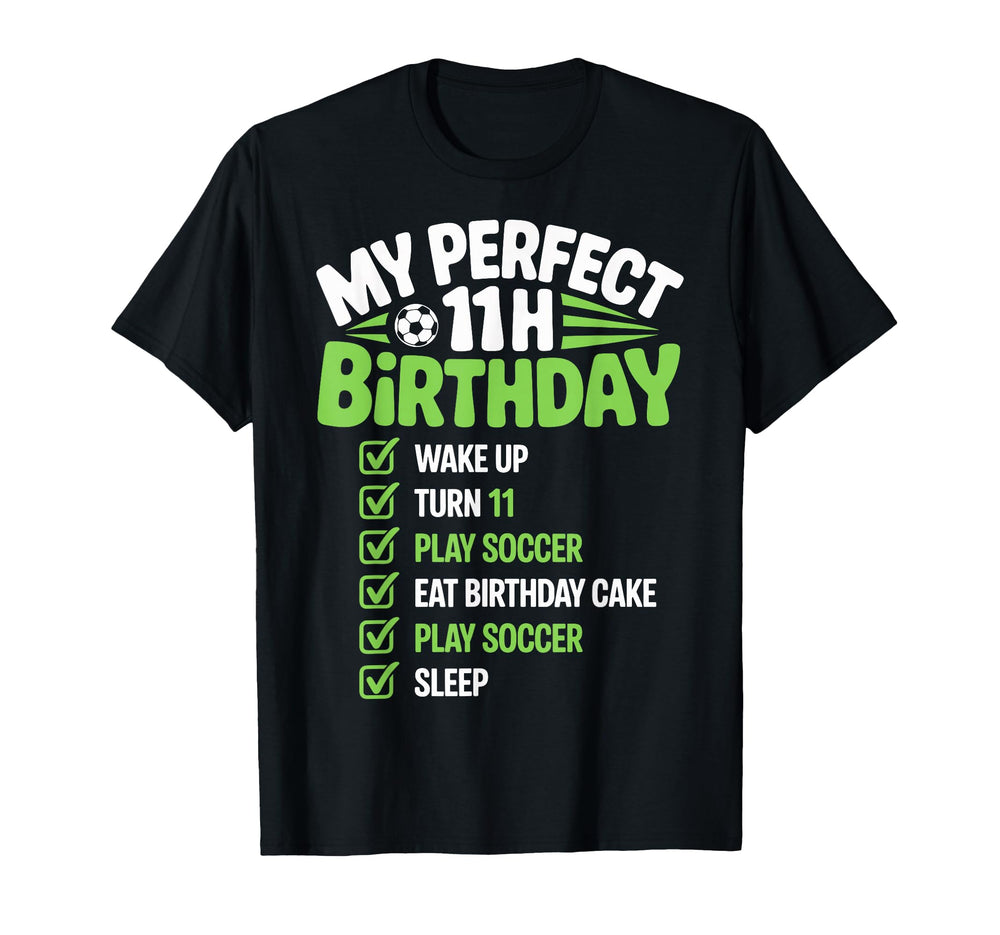 My 11Th Birthday Bday Play Soccer T-Shirt - Fun Novelty Design Men Women