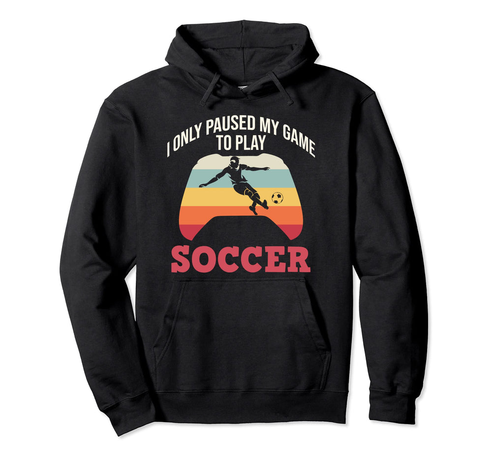Paused Game To Play Soccer Sports Hoodie - Trendy Graphic for Adults