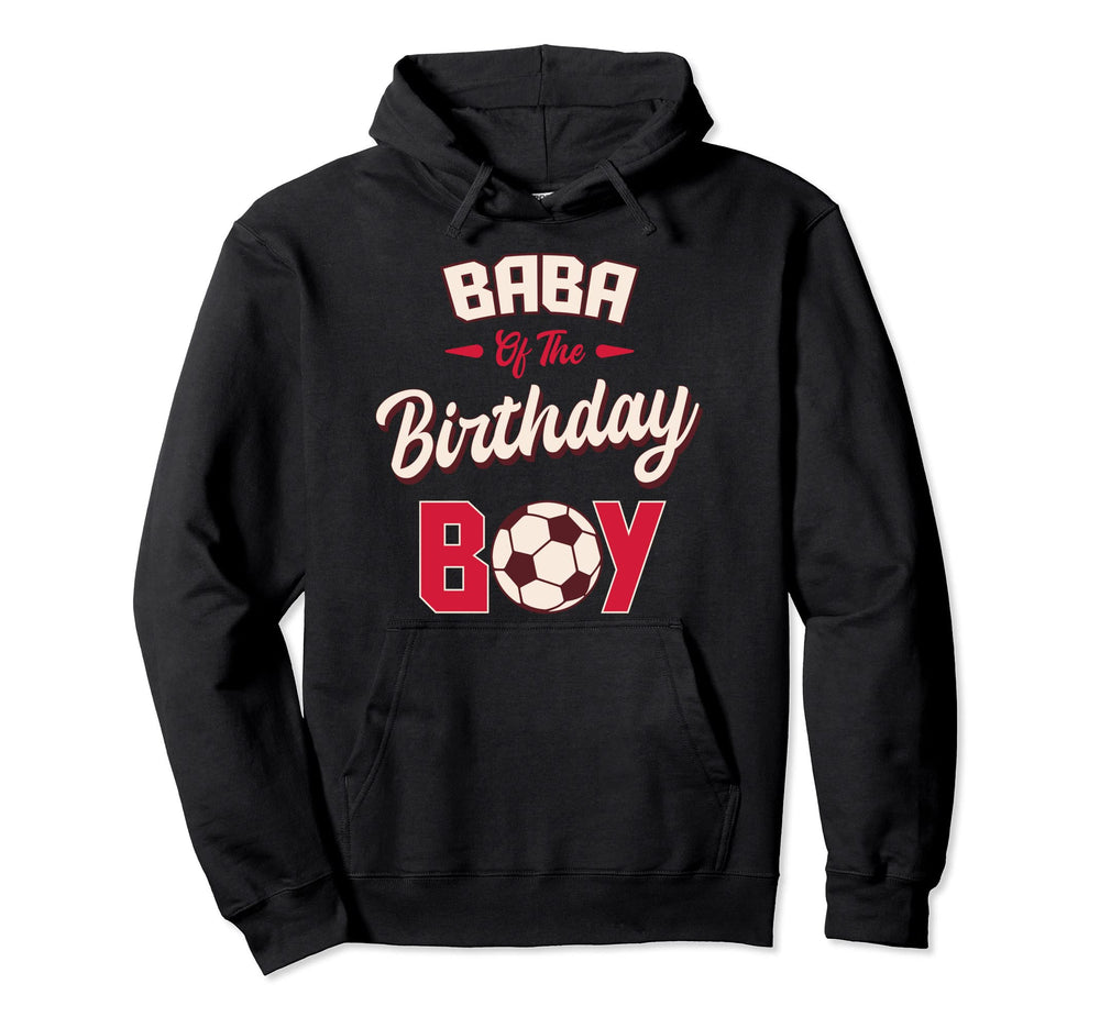 Baba Birthday Soccer Player Bday Party Hoodie - Streetwear Style Unisex