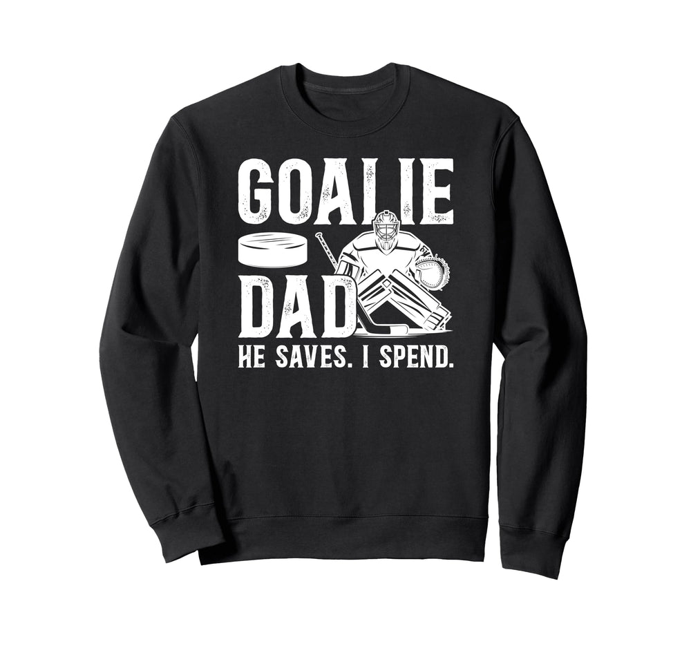 Funny Hockey Goalie Dad Hockey Sweatshirt - Fun Novelty Design for Adults