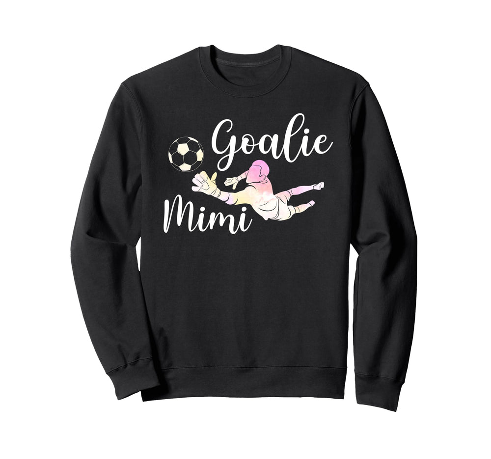 Soccer Goalie Mimi Soccer Keeper Mimi Sweatshirt - Novelty Apparel Unisex