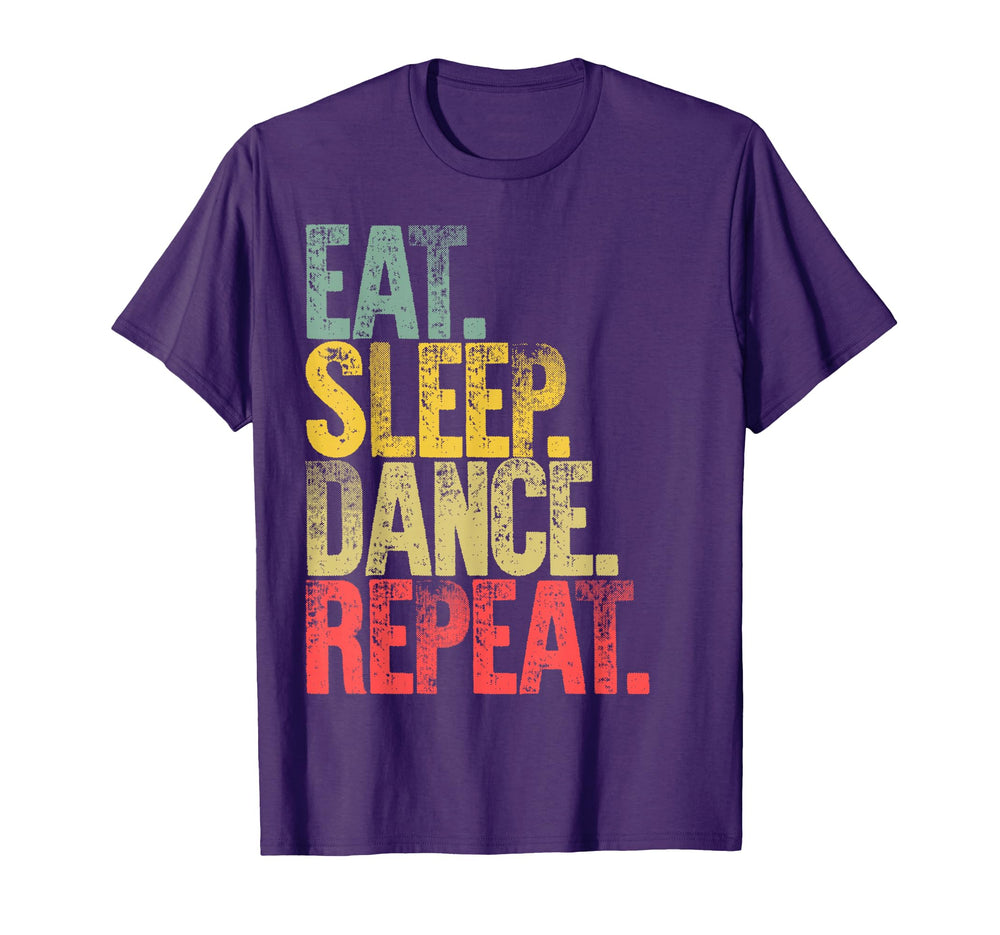 Eat Sleep Repeat Eat Sleep Dance T-Shirt - Aesthetic Graphic for Adults
