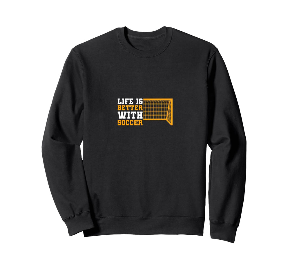 Sport Life Is Better Soccer Sweatshirt - Streetwear Style for Adults