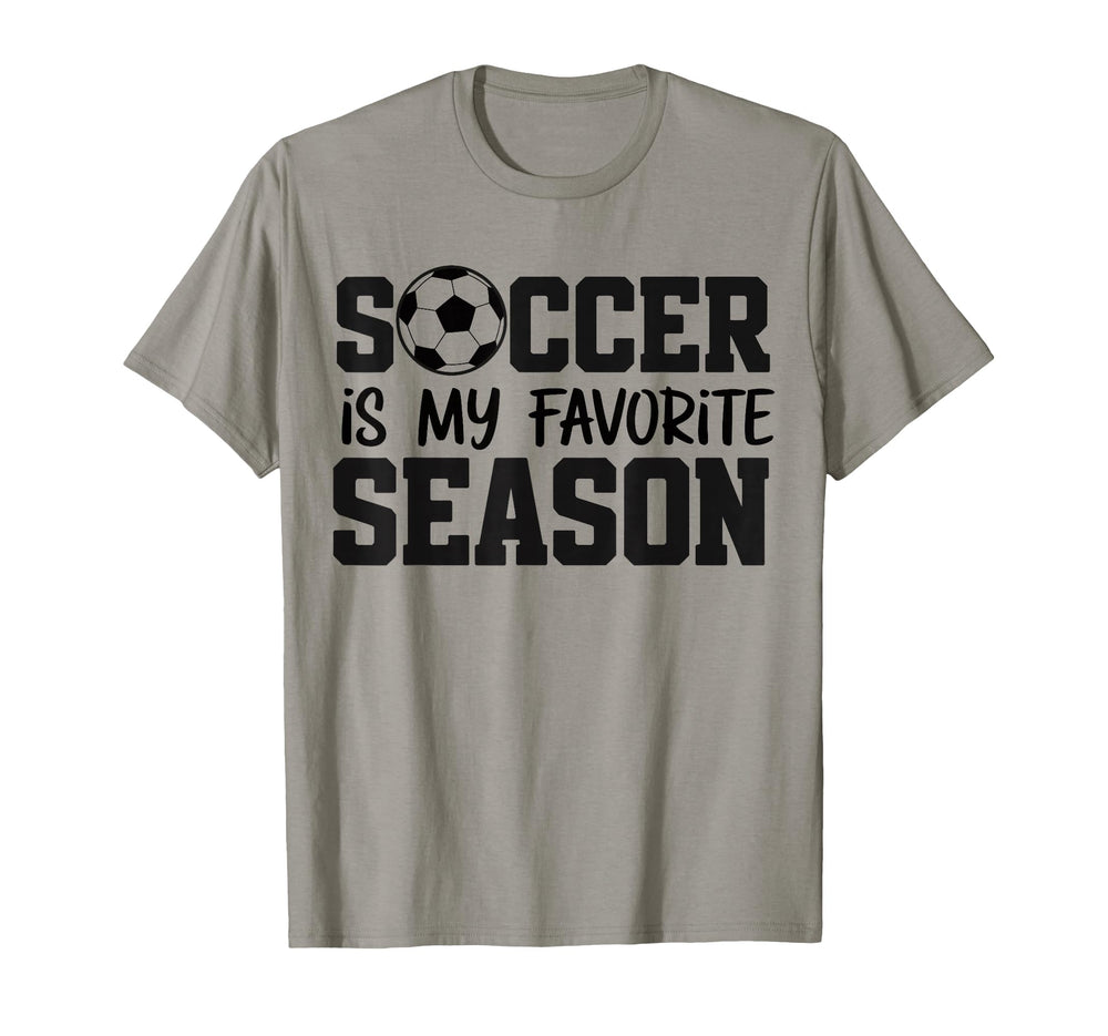 Soccer Is My Favorite Season T-Shirt - Custom Art Print Unisex