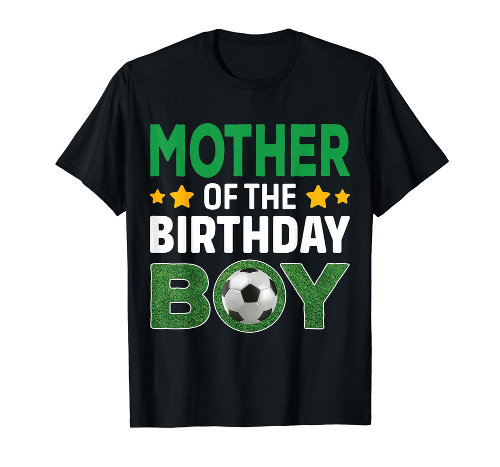 Mother Birthday Soccer Birthday T-Shirt - Novelty Apparel Men Women