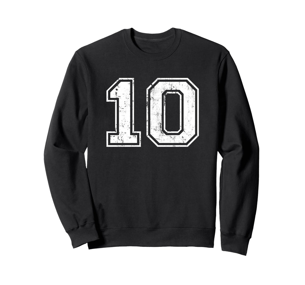 Number 10 Distressed Ten Sports Sweatshirt - Unique Graphic Unisex