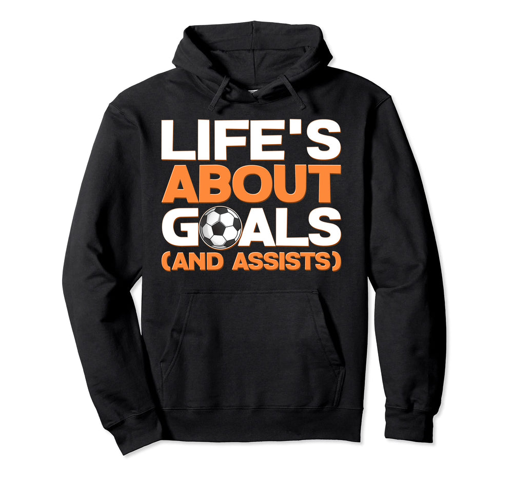 Funny Life About Goals And Assists Hoodie - Minimalist Print Men Women