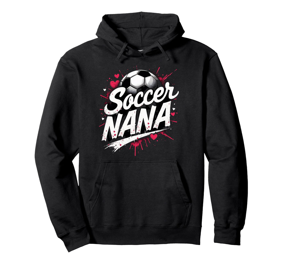 Proud Soccer Nana Funny Grandma Lover Hoodie - Minimalist Print for Adults