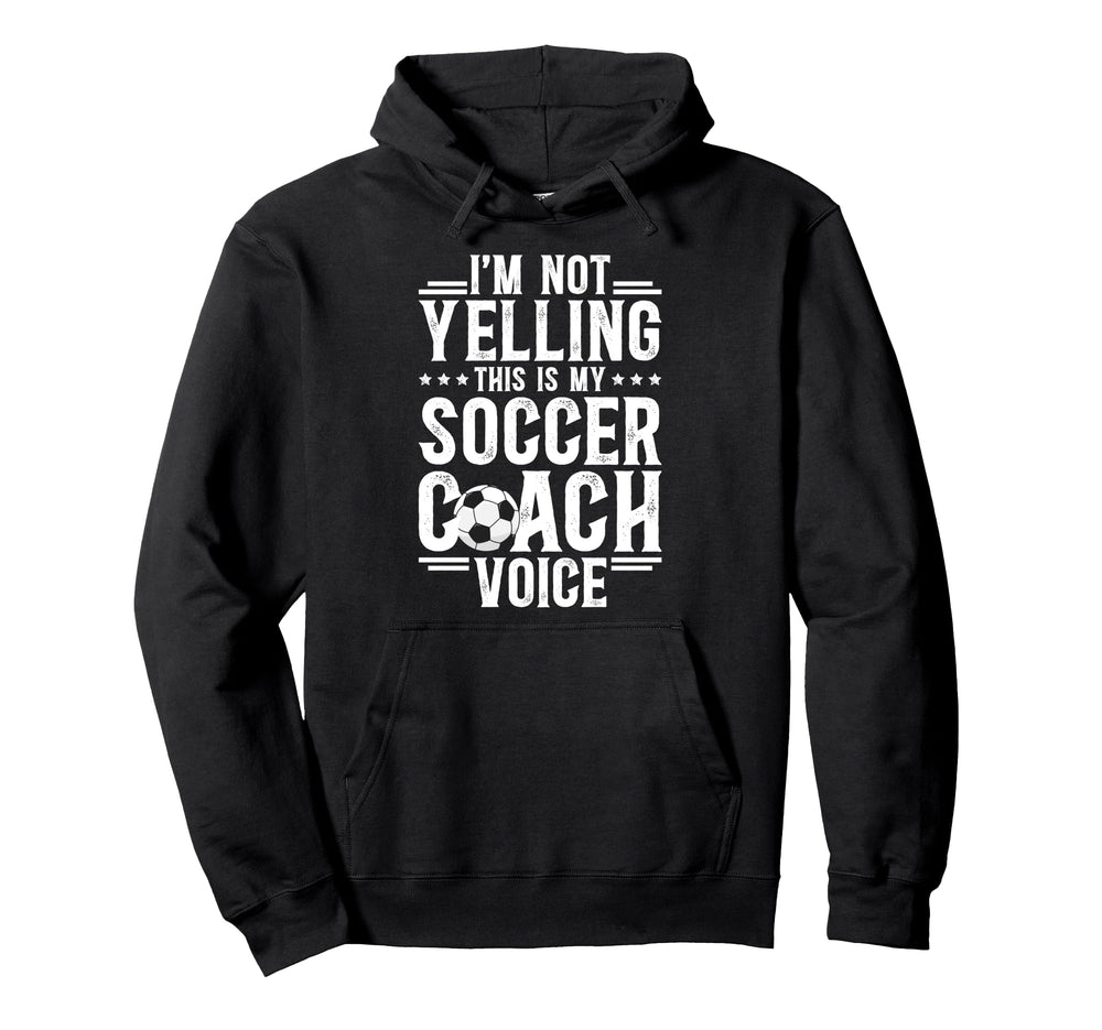 This Is My Soccer Coach Voice Soccer Hoodie - Unique Graphic for Adults