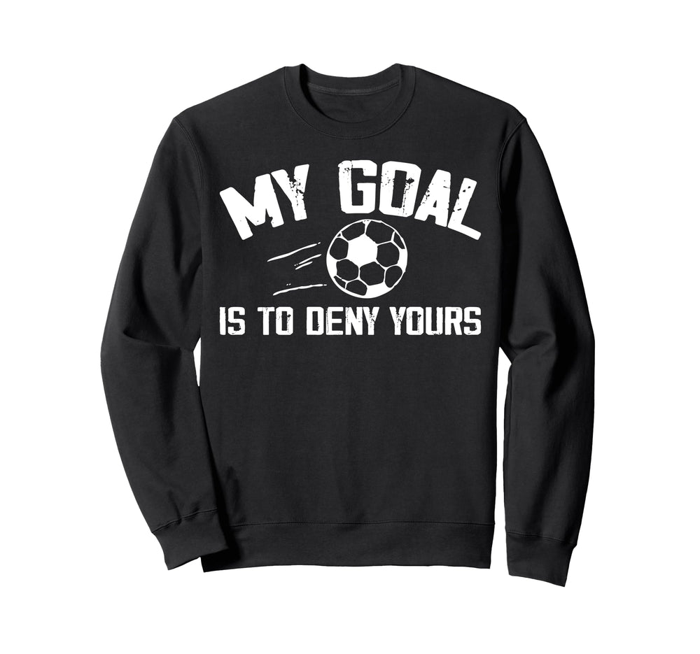 Soccer Goalie Art Gag Soccer Player Sweatshirt - Graphic Print Unisex