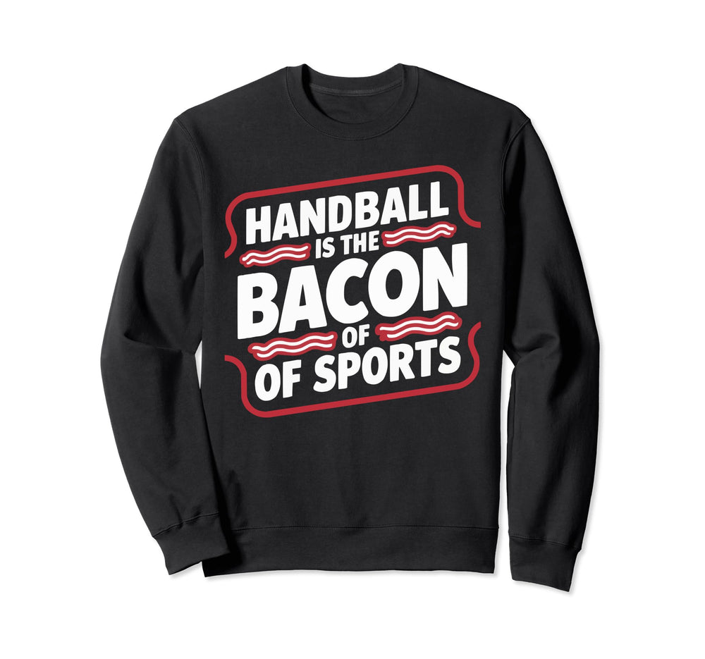 I Love Handball Player Sports Sweatshirt - Casual Everyday Wear Unisex