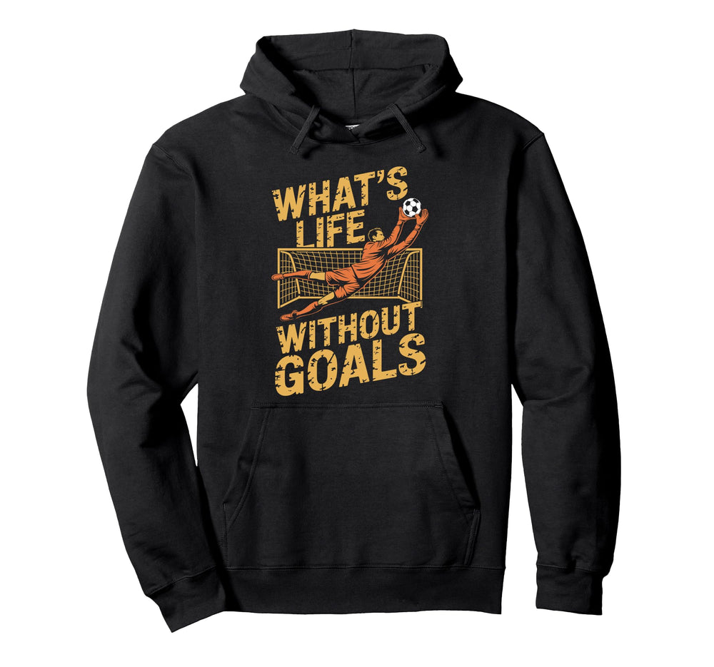 Team Soccer Player Lover Whats Life Hoodie - Unique Graphic for Adults