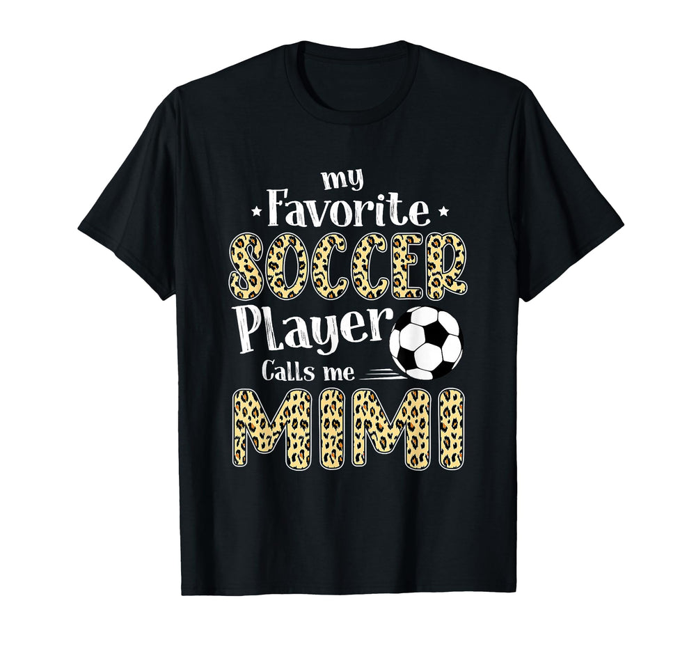 My Favorite Soccer Player Calls Me T-Shirt - Fun Novelty Design for Adults