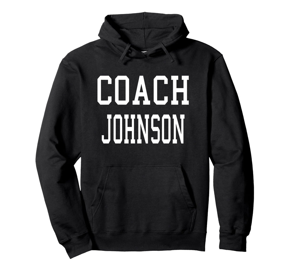 Coach Johnson Custom Football Hoodie - Casual Everyday Wear Men Women