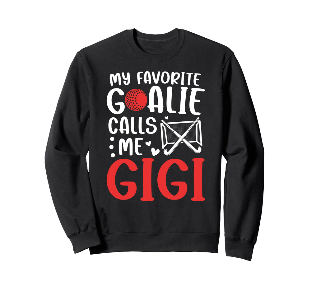 Proud Field Hockey Goalie Gigi Sweatshirt - Custom Art Print Men Women