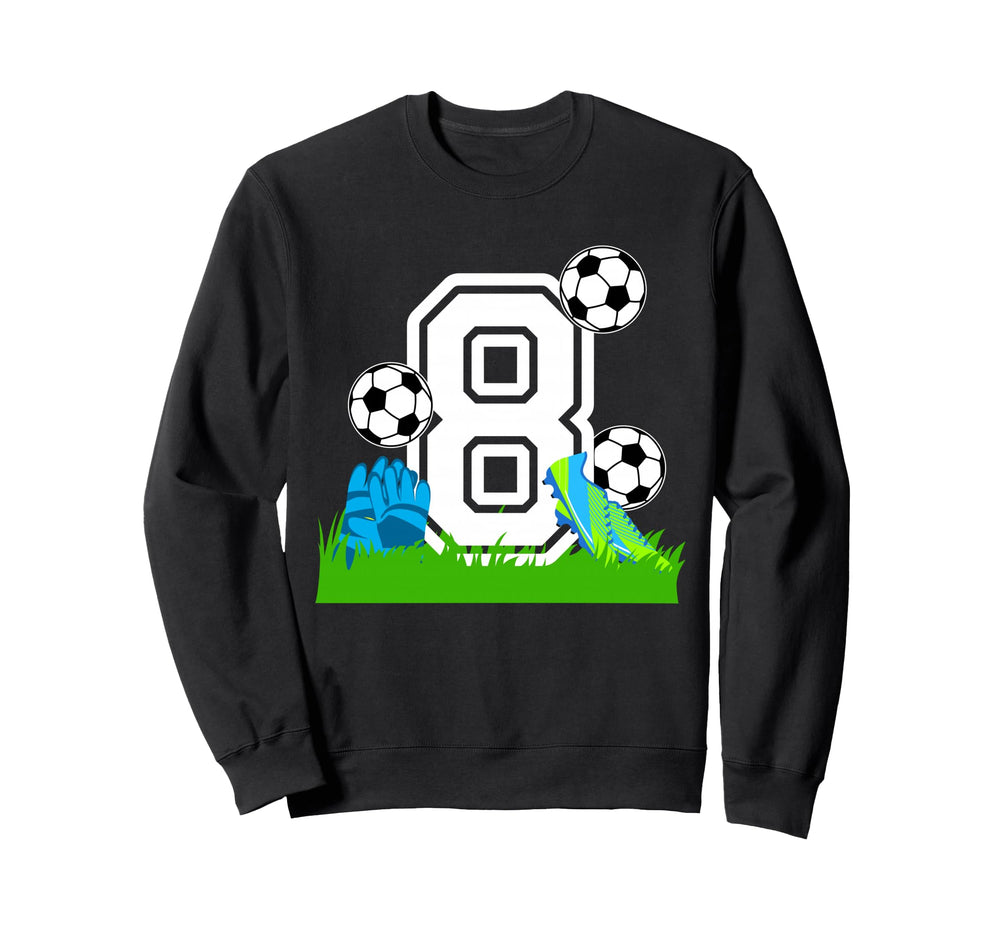 8Th Birthday Soccer Eight Year Old Sweatshirt - Trendy Graphic Men Women