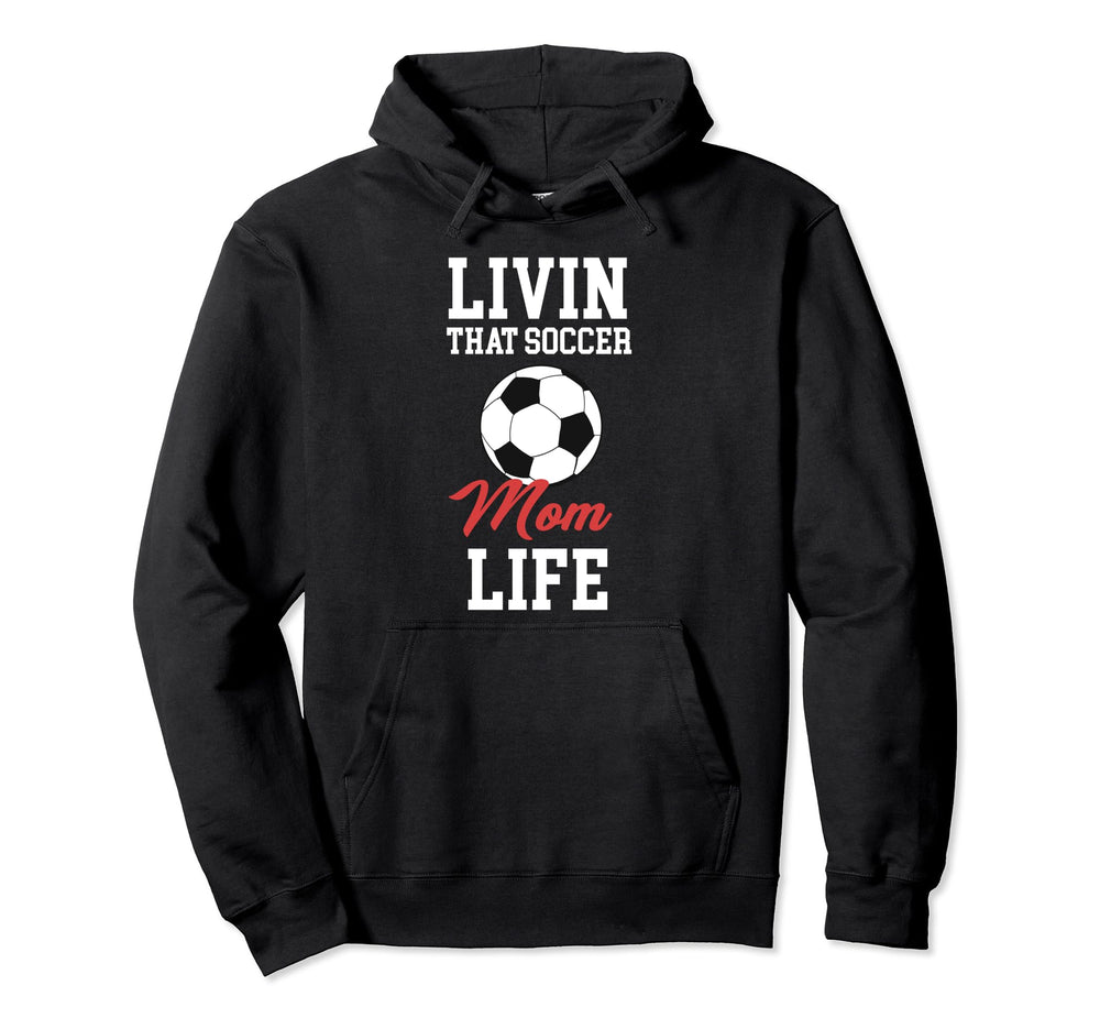 Livin That Soccer Player Hoodie - Casual Everyday Wear for Adults