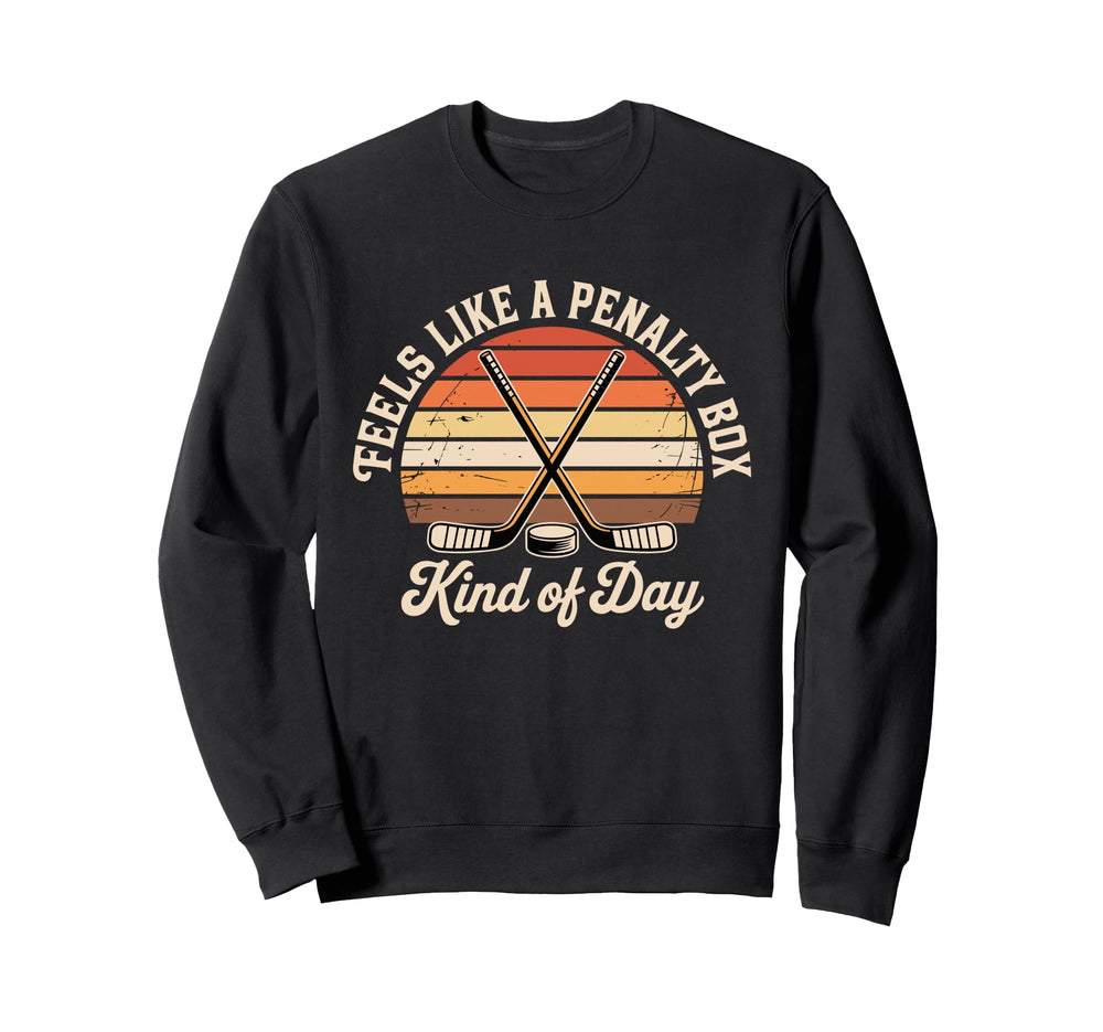 Feels Like Penalty Box Kind Sweatshirt - Casual Everyday Wear Men Women