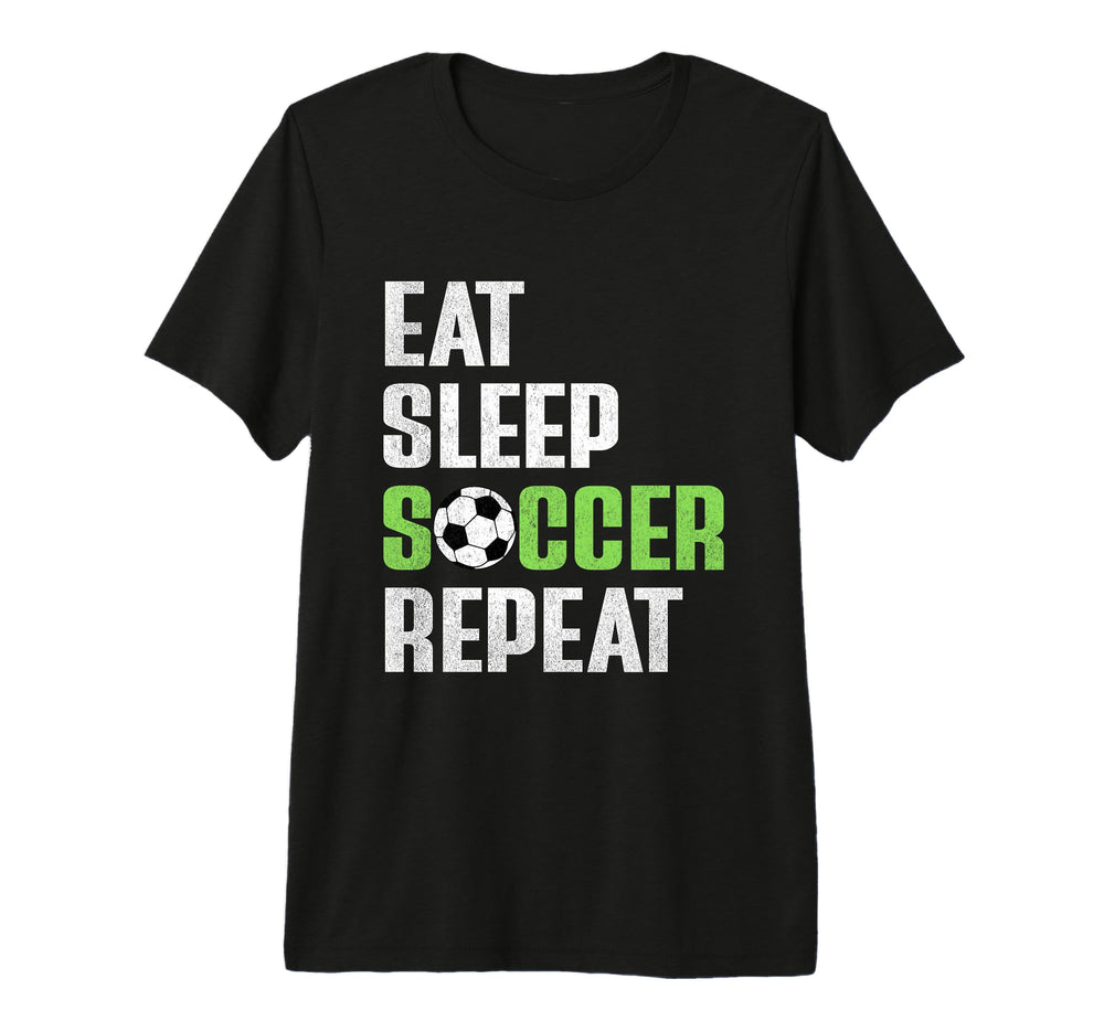 Eat Sleep Soccer Repeat Funny Soccer Mom T-Shirt - Streetwear Style Unisex