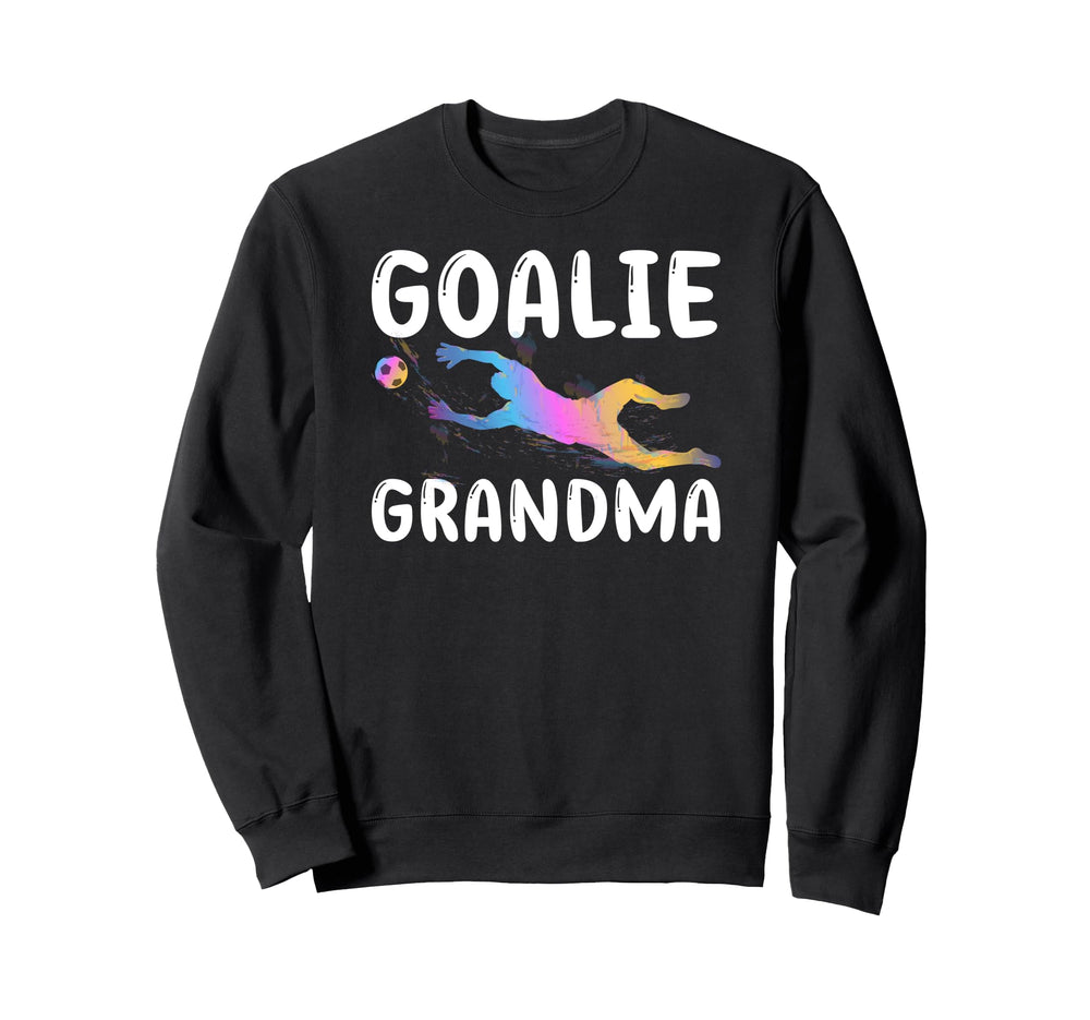 Soccer Goalie Grandma Soccer Keeper Sweatshirt - Trendy Graphic Men Women