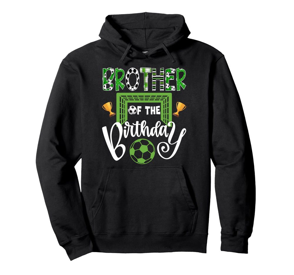 Brother Birthday Soccer Player Bday Hoodie - Aesthetic Graphic Men Women