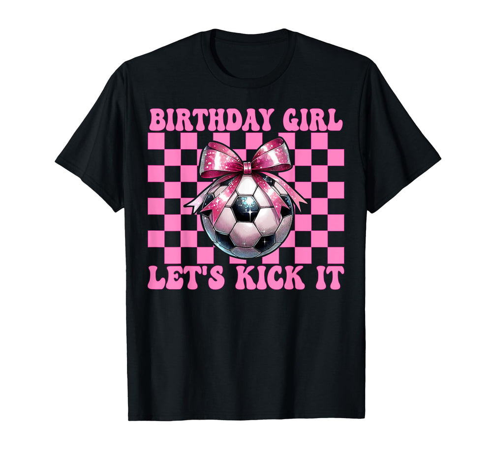 Birthday Lets Kick It Soccer Mom Mama T-Shirt - Unique Graphic for Adults
