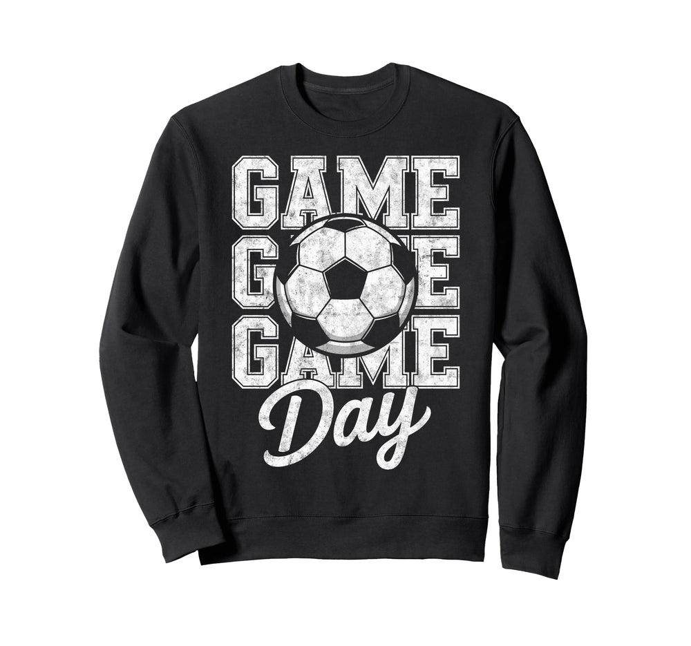 Game Day Soccer Player Fan Footbal Sweatshirt - Fun Novelty Design Unisex