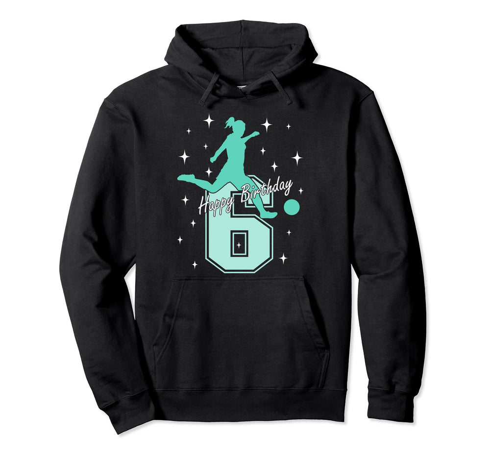 6Th Birthday Soccer Playing Hoodie - Aesthetic Graphic for Adults