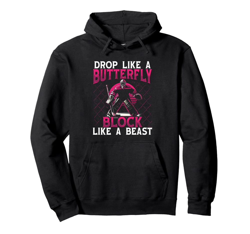 Drop Like Butterfly Block Like Beast Hoodie - Custom Art Print for Adults