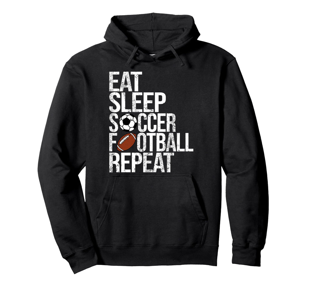 Eat Sleep Soccer Football Repeat Funny Hoodie - Trendy Graphic Men Women