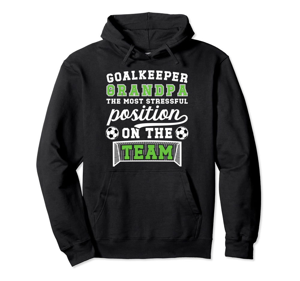 Funny Soccer Goalkeeper Grandpa Soccer Hoodie - Custom Art Print Unisex