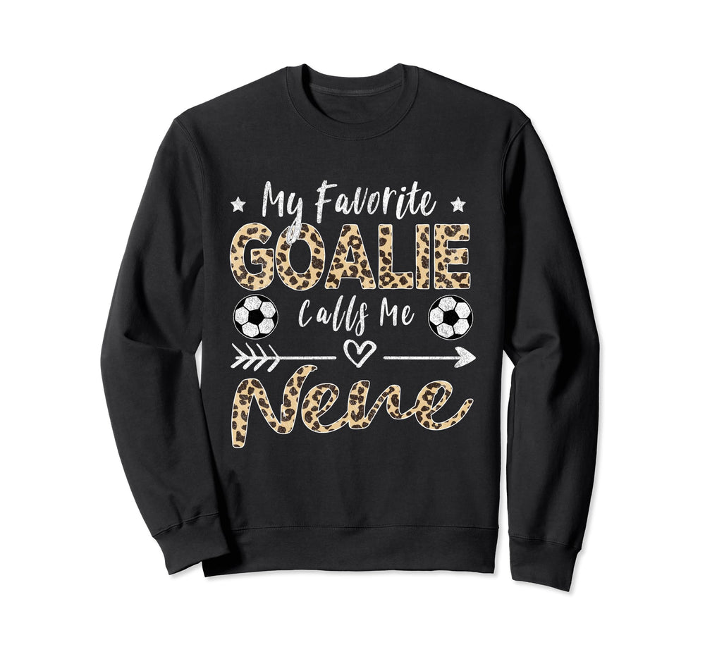 My Favorite Goalie Calls Me Nene Soccer Sweatshirt - Unique Graphic Unisex