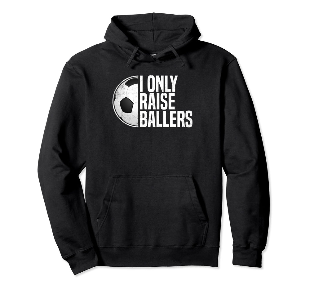 Soccer Dad Soccer Mom I Only Raise Hoodie - Streetwear Style for Adults