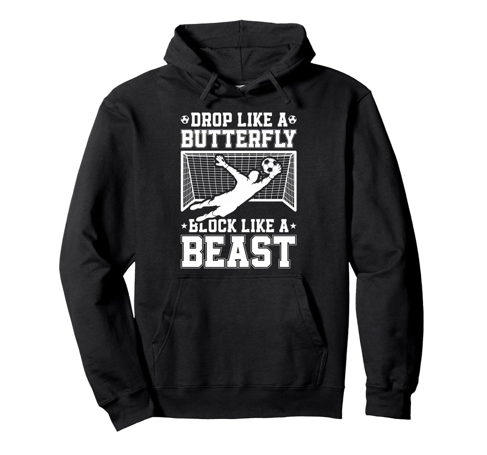 Drop Like Butterfly Block Like Soccer Hoodie - Custom Art Print Unisex