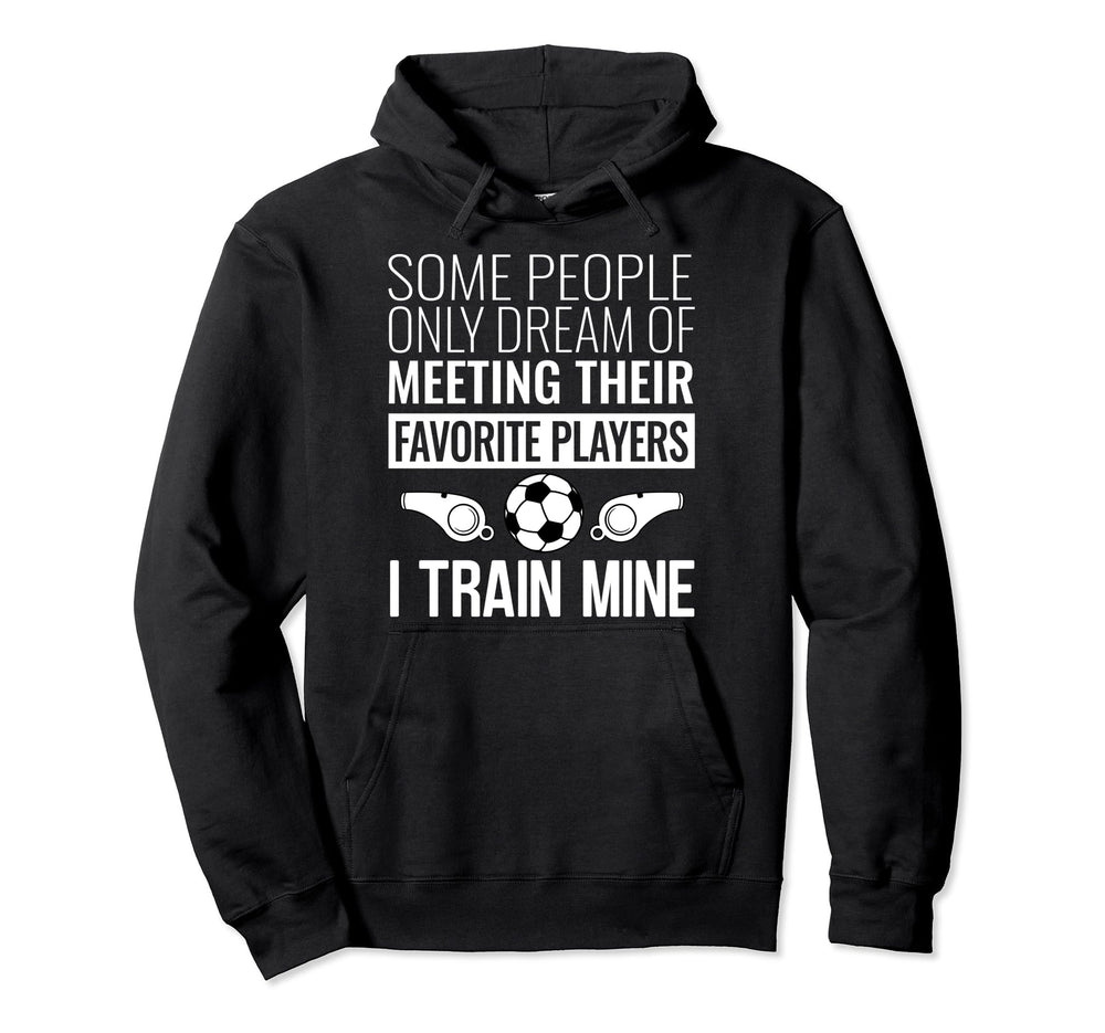 Funny Soccer Coach Trainer Team Hoodie - Casual Everyday Wear Unisex