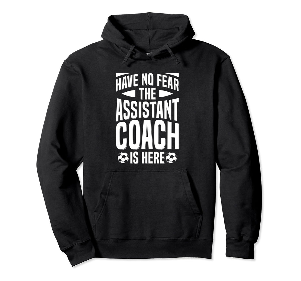 Soccer Team Coach Assistant Soccer Coach Hoodie - Novelty Apparel Men Women